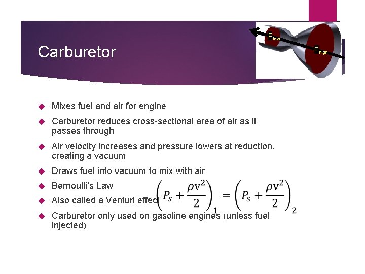 Plow Carburetor Mixes fuel and air for engine Carburetor reduces cross-sectional area of air