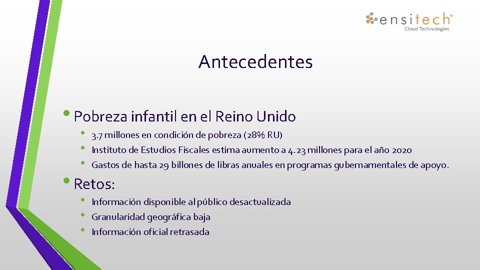 Antecedentes • Pobreza infantil en el Reino Unido • • • 3. 7 millones Antecedentes • Pobreza infantil en el Reino Unido • • • 3. 7 millones