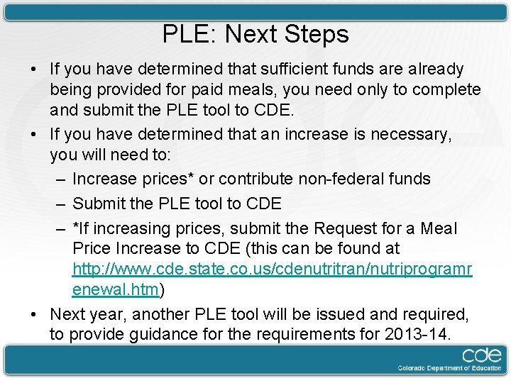 PLE: Next Steps • If you have determined that sufficient funds are already being