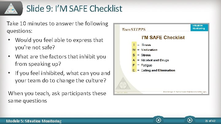 Slide 9: I’M SAFE Checklist Take 10 minutes to answer the following questions: •