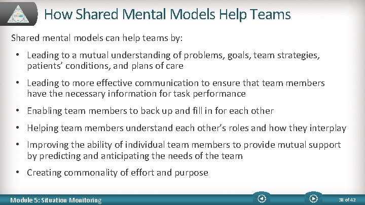 How Shared Mental Models Help Teams Shared mental models can help teams by: •