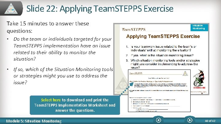 Slide 22: Applying Team. STEPPS Exercise Take 15 minutes to answer these questions: •