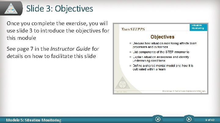 Slide 3: Objectives Once you complete the exercise, you will use slide 3 to