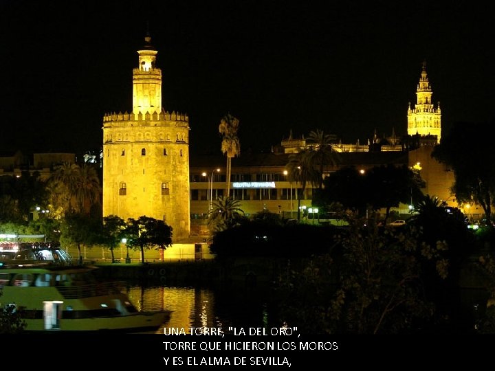 UNA TORRE, "LA DEL ORO", TORRE QUE HICIERON LOS MOROS Y ES EL ALMA