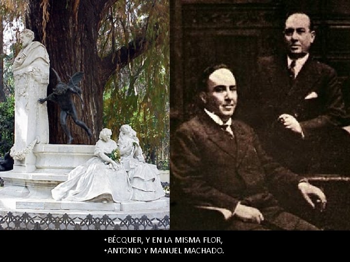  • BÉCQUER, Y EN LA MISMA FLOR, • ANTONIO Y MANUEL MACHADO. 