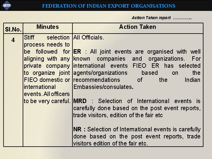 FEDERATION OF INDIAN EXPORT ORGANISATIONS Action Taken report …………. . Sl. No. Minutes 4