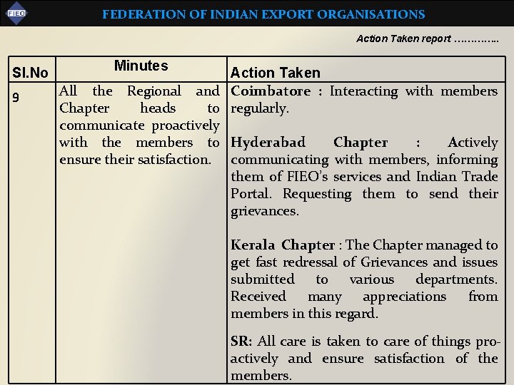 FEDERATION OF INDIAN EXPORT ORGANISATIONS Action Taken report …………. . Sl. No 9 Minutes