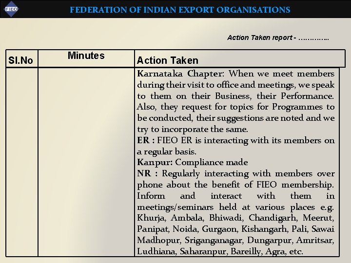 FEDERATION OF INDIAN EXPORT ORGANISATIONS Action Taken report - …………. . Sl. No Minutes