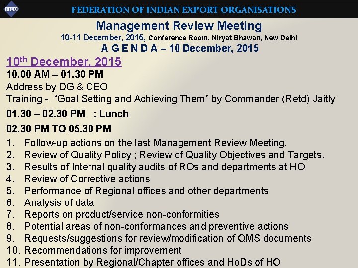 FEDERATION OF INDIAN EXPORT ORGANISATIONS Management Review Meeting 10 -11 December, 2015, Conference Room,