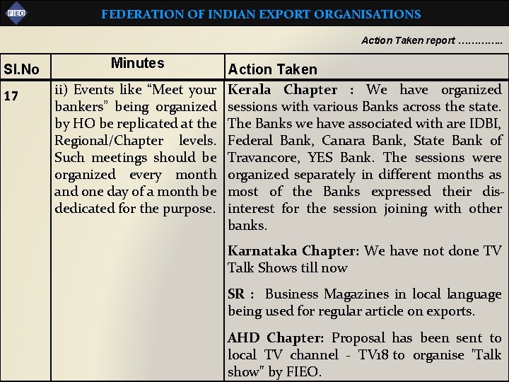 FEDERATION OF INDIAN EXPORT ORGANISATIONS Action Taken report …………. . Sl. No 17 Minutes