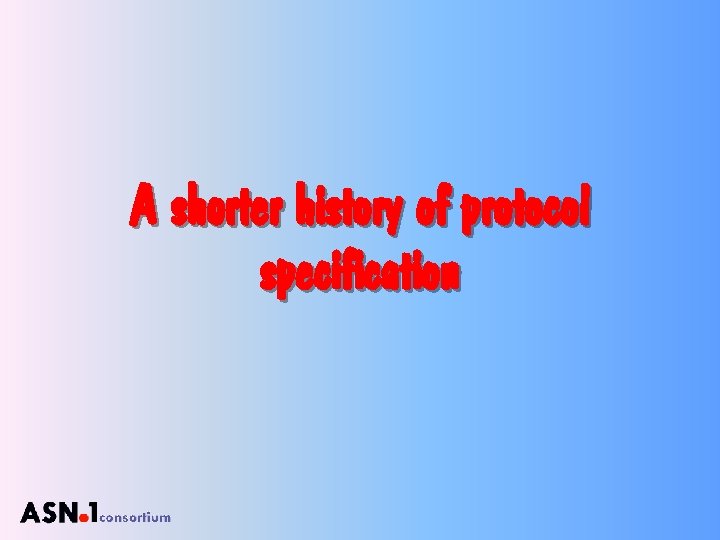A shorter history of protocol specification 