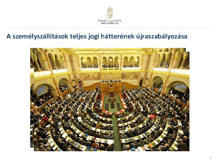 A személyszállítások teljes jogi hátterének újraszabályozása 3 