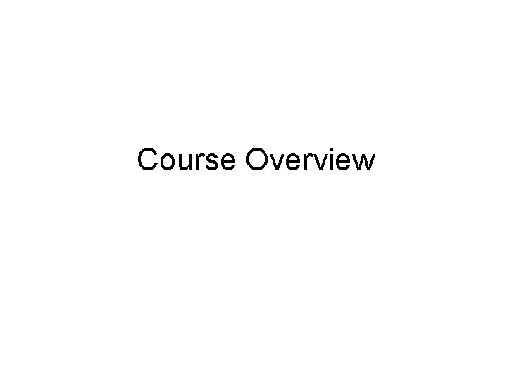 Course Overview 