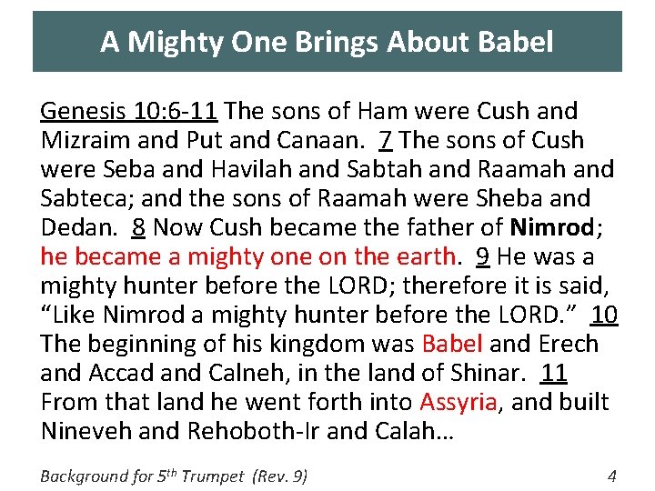A Mighty One Brings About Babel Genesis 10: 6 -11 The sons of Ham