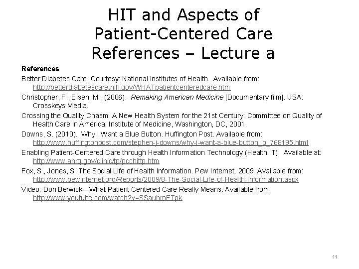 HIT and Aspects of Patient-Centered Care References – Lecture a References Better Diabetes Care.