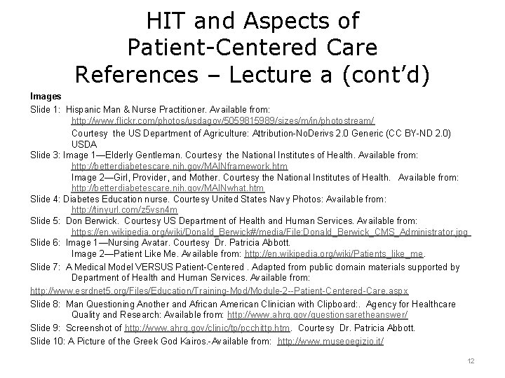 HIT and Aspects of Patient-Centered Care References – Lecture a (cont’d) Images Slide 1: