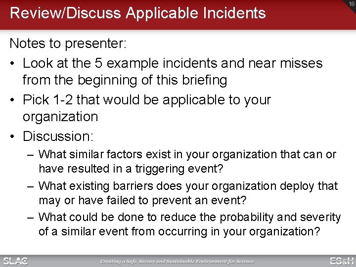 Review/Discuss Applicable Incidents Notes to presenter: • Look at the 5 example incidents and Review/Discuss Applicable Incidents Notes to presenter: • Look at the 5 example incidents and