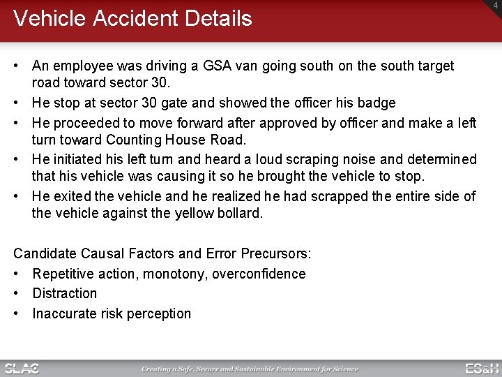 Vehicle Accident Details • An employee was driving a GSA van going south on Vehicle Accident Details • An employee was driving a GSA van going south on