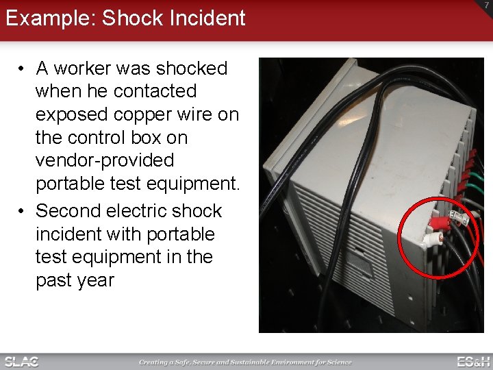 Example: Shock Incident • A worker was shocked when he contacted exposed copper wire Example: Shock Incident • A worker was shocked when he contacted exposed copper wire