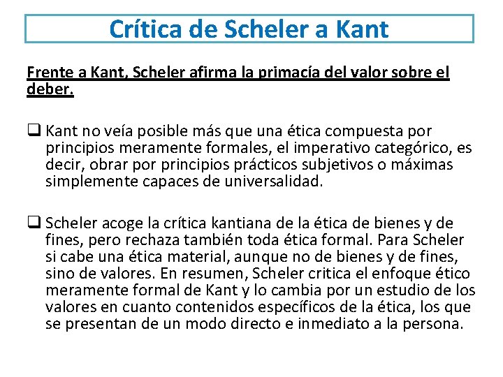 Crítica de Scheler a Kant Frente a Kant, Scheler afirma la primacía del valor