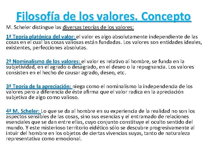 Filosofía de los valores. Concepto M. Scheler distingue las diversas teorías de los valores: