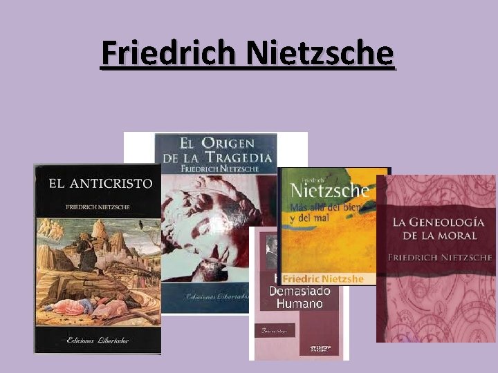 Friedrich Nietzsche 