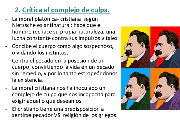 2. Crítica al complejo de culpa. - La moral platónica- cristiana según Nietzsche es