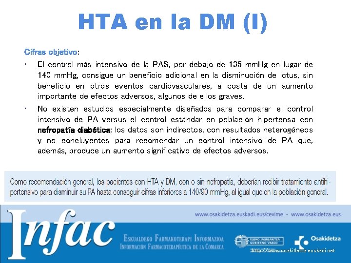 HTA en la DM (I) Cifras objetivo: • El control más intensivo de la