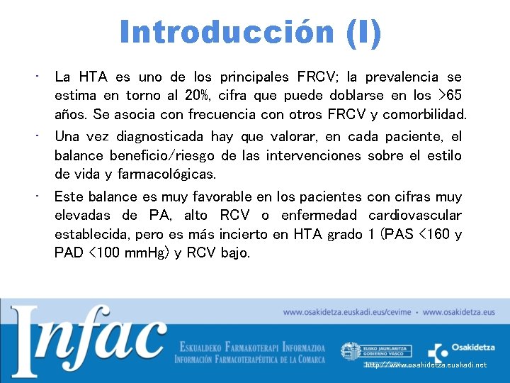 Introducción (I) • La HTA es uno de los principales FRCV; la prevalencia se