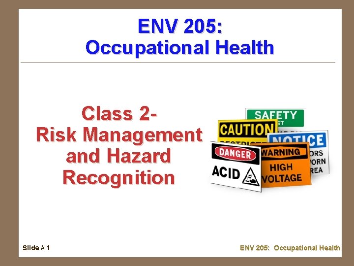 ENV 205 Occupational Health Class 2 Risk Management