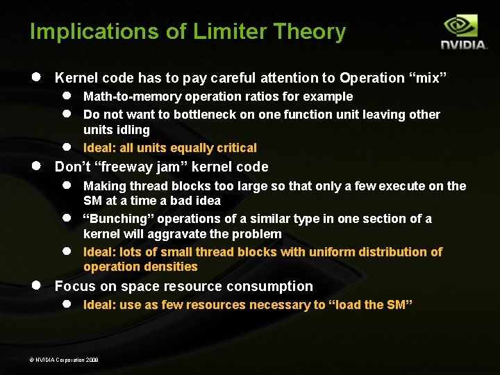 Implications of Limiter Theory ● ● Kernel code has to pay careful attention to