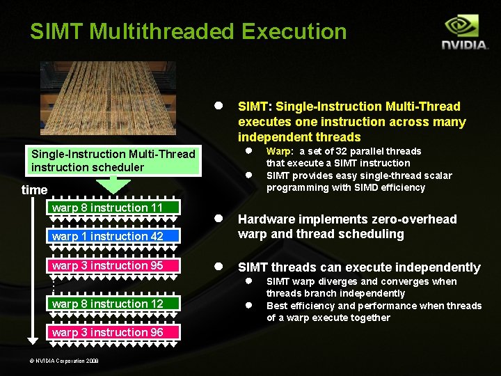 SIMT Multithreaded Execution ● SIMT: Single-Instruction Multi-Thread executes one instruction across many independent threads