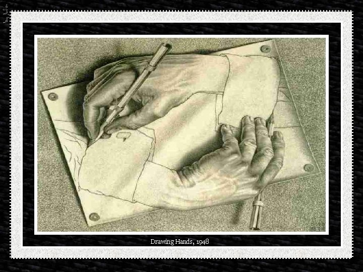 Drawing Hands, 1948 