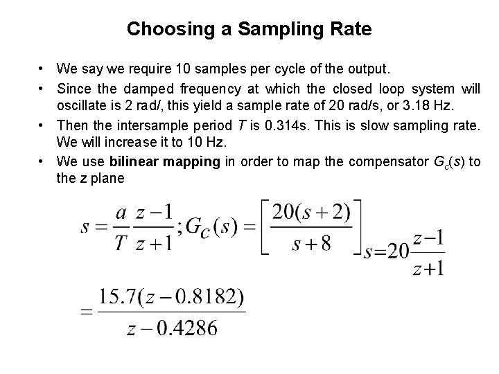 Choosing a Sampling Rate • We say we require 10 samples per cycle of Choosing a Sampling Rate • We say we require 10 samples per cycle of