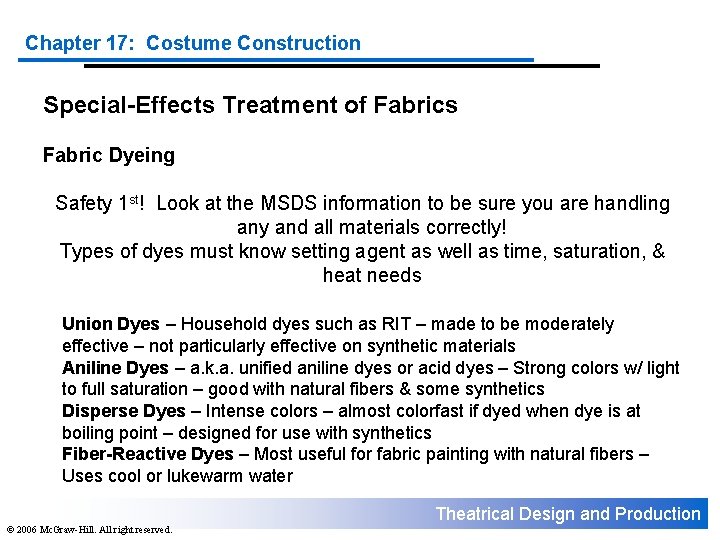 Chapter 17: Costume Construction Special-Effects Treatment of Fabrics Fabric Dyeing Safety 1 st! Look