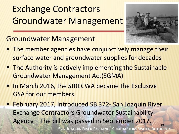 Exchange Contractors Groundwater Management § The member agencies have conjunctively manage their surface water