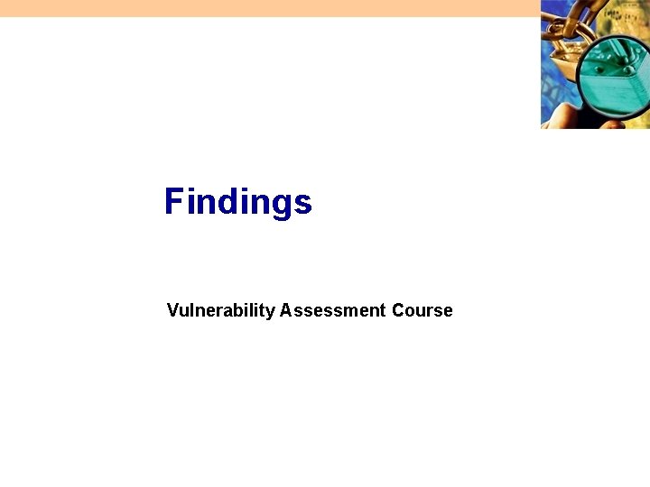 Findings Vulnerability Assessment Course 