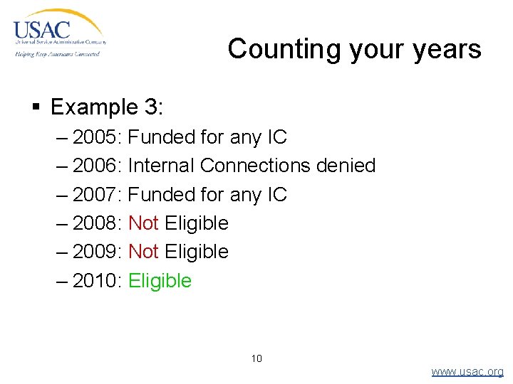 Counting your years § Example 3: – 2005: Funded for any IC – 2006: