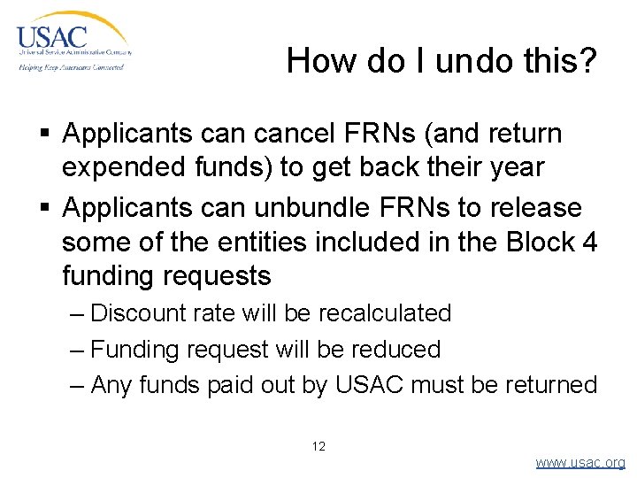 How do I undo this? § Applicants cancel FRNs (and return expended funds) to