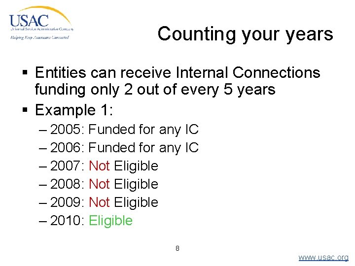 Counting your years § Entities can receive Internal Connections funding only 2 out of