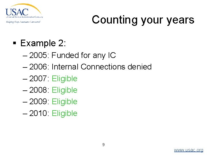 Counting your years § Example 2: – 2005: Funded for any IC – 2006: