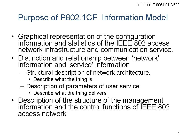 omniran-17 -0064 -01 -CF 00 Purpose of P 802. 1 CF Information Model •