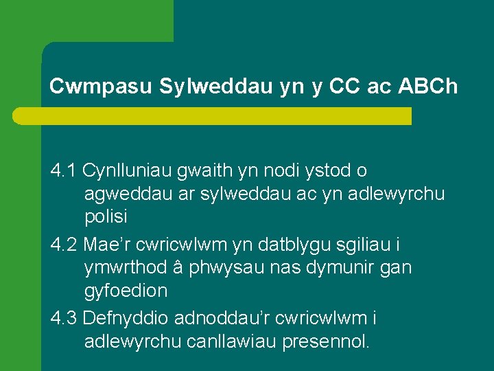 Cwmpasu Sylweddau yn y CC ac ABCh 4. 1 Cynlluniau gwaith yn nodi ystod