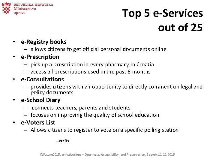 Top 5 e-Services out of 25 • e-Registry books – allows citizens to get