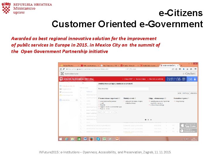 e-Citizens Customer Oriented e-Government Awarded as best regional innovative solution for the improvement of