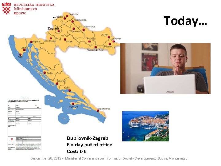 Today… Dubrovnik-Zagreb No day out of office Cost: 0 € September 30, 2015 -