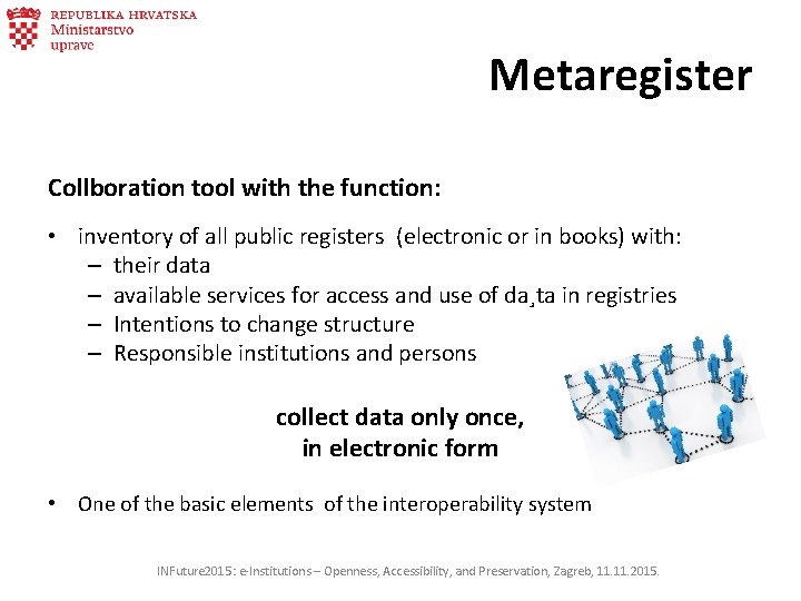 Metaregister Collboration tool with the function: • inventory of all public registers (electronic or