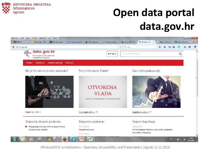 Open data portal data. gov. hr INFuture 2015: e-Institutions – Openness, Accessibility, and Preservation,