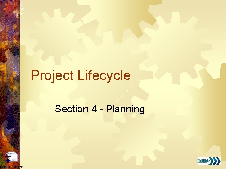 Project Lifecycle Section 4 - Planning 