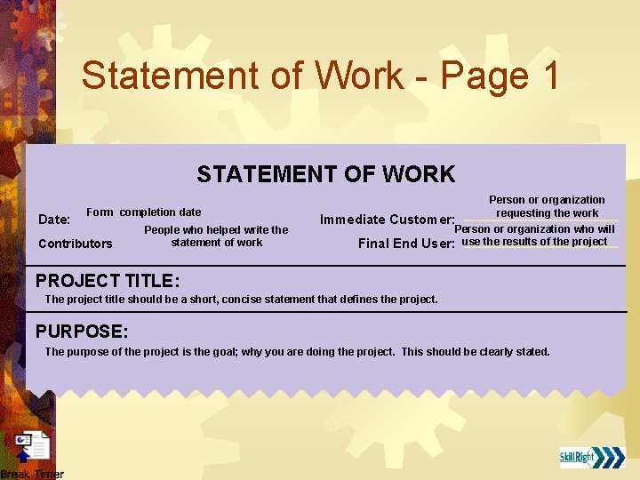 Statement of Work - Page 1 STATEMENT OF WORK Date: Form completion date Contributors: